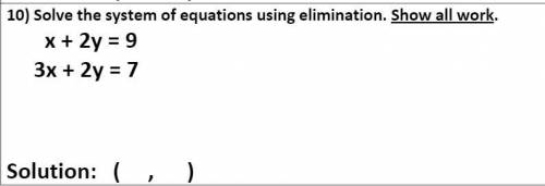 Solve for the system of equations using elimination