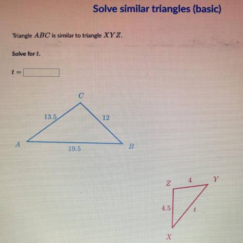 Traingle ABC is similar to triangle XYZ , solve for t