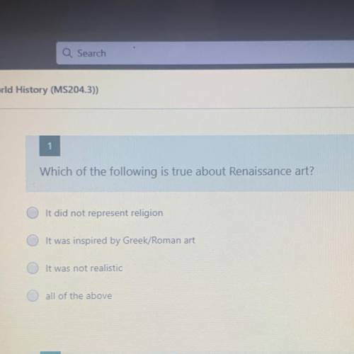 PLEASE HELP!

Which of the following is true about Renaissance art?
•It did not represent religion