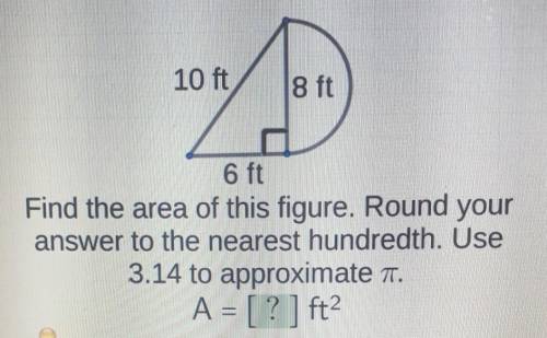 Find the area of this figure. Round your answer to the nearest hundredth. Use 3.14 to approximate a