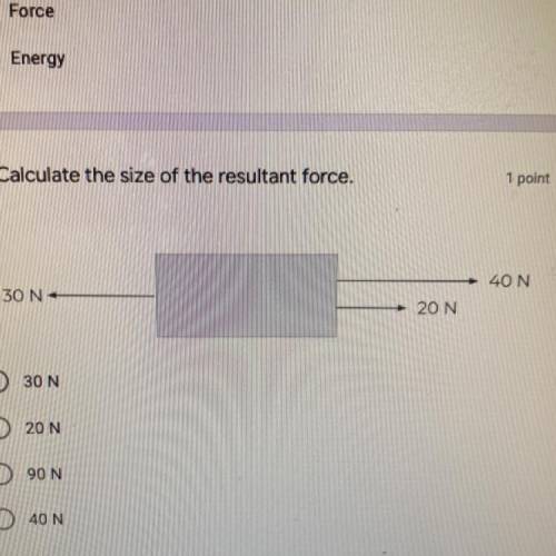 3. Calculate the size of the resultant force.

30 N+
40N
20N
30 N
20 N
90 N
40 N