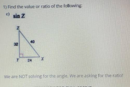 Find the value or ratio of the following sin Z​