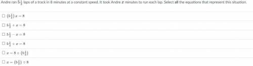 Andre ran 5/12 laps of a track in 8 minutes at a constant speed. It took Andre x minutes to run eac