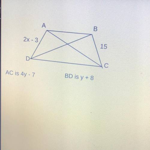 Given isosceles Trapezoid ABCD, find the values of and y. Show all of your work.