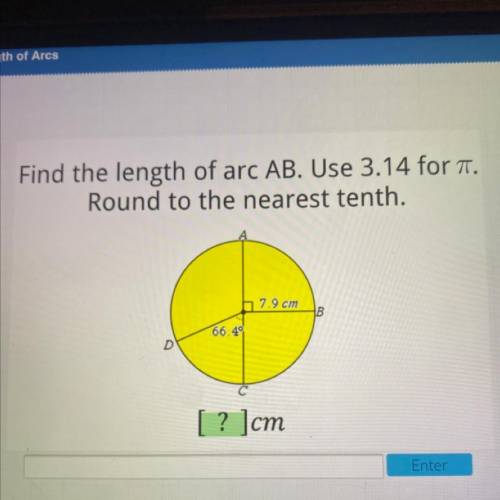 Find the length of arc AB. Use 3.14 for 7.

Round to the nearest tenth.
5 7.9 cm
В
66.49
D
[? ]cm