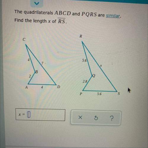 PLEASE HELP
The quadrilaterals ABCD and PQRS are similar.
Find the length x of RS.