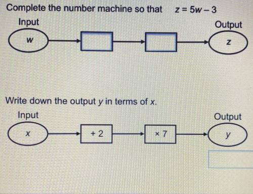 A) Complete the number machine so that z =5w-3
b) Write down the output yin terms of x input