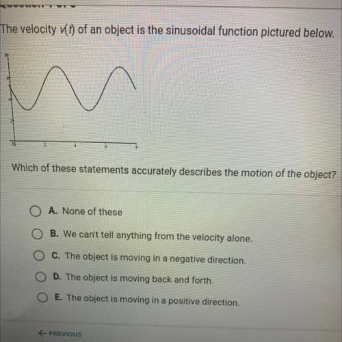 PLEASE HELP
Which describes the motion of the object based on the velocity?