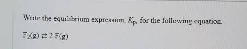 Write the equilibrium expression, Kp, for the following equation. ​