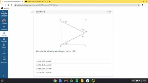 Which of the following sets of angles sum to 180°?
picture included, please help.