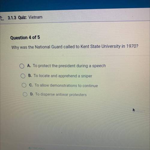 Why was the National Guard called to Kent State University in 1970?

A. To protect the president d