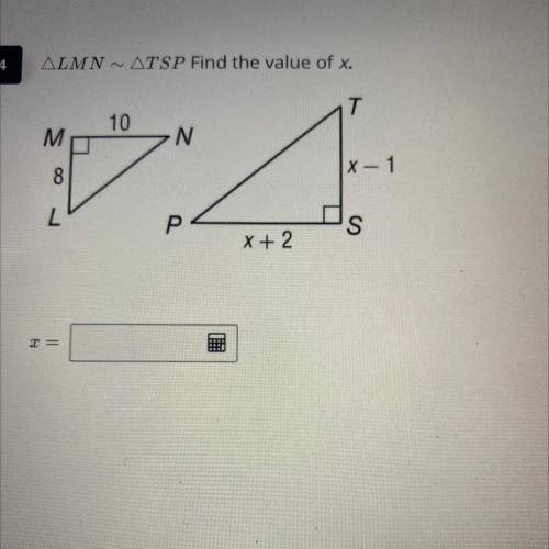 LMN ~ TSP Find the value of x.