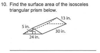 Find the surface area of the isosceles triangular prism below.