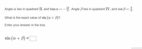 Angle α lies in quadrant II, and tanα=−12/5. Angle β lies in quadrant IV, and cosβ=3/5.

What is t