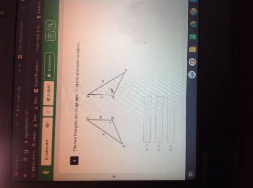 The two triangles are congruent. Find the unknown variable