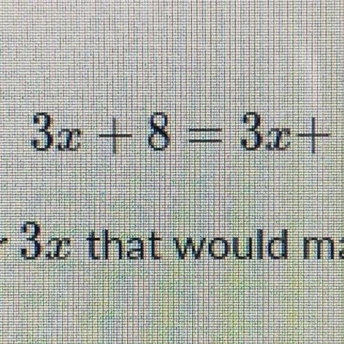 What number should I add after 3x to make only one value of x true