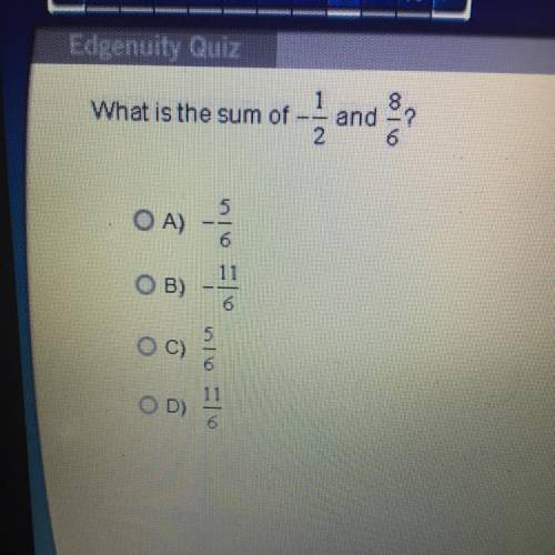 What is the sum of -1/2 and 8/6? Please help! I need to pass this test! 15 points!