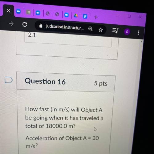 How fast (in m/s) will Object A

be going when it has traveled a
total of 18000.0 m?
Acceleration