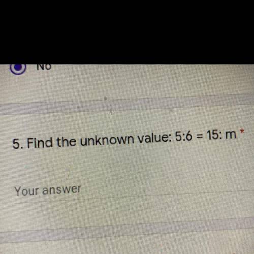 Find the unknown value 5:6 =15:m