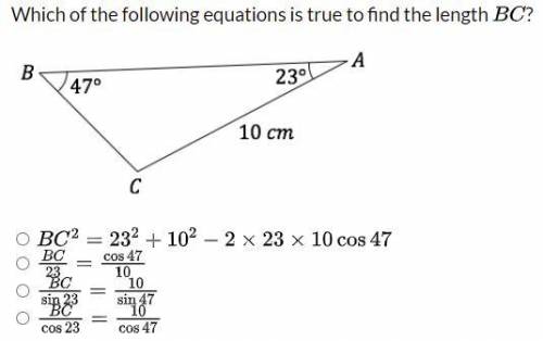 HELP PLEASE!!
Which of the following equations is true to find the length BC?