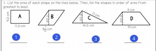 List the area of each shape on the lines below. Then list the shapes in order from greatest to leas