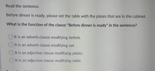 What is the function of the clause Before dinner is ready in the sentence? It is an adverb clause