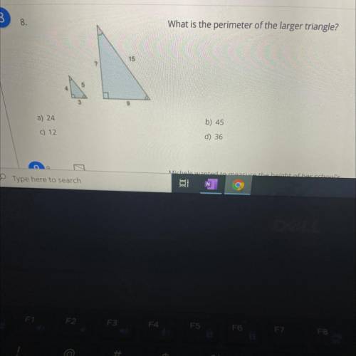 What is the perimeter of the larger triangle
18
b) 45
d) 36