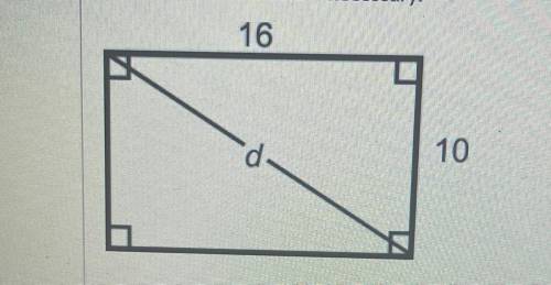 Find the measure of d in the rectangle below. Round to

the nearest tenth where necessary.
yes