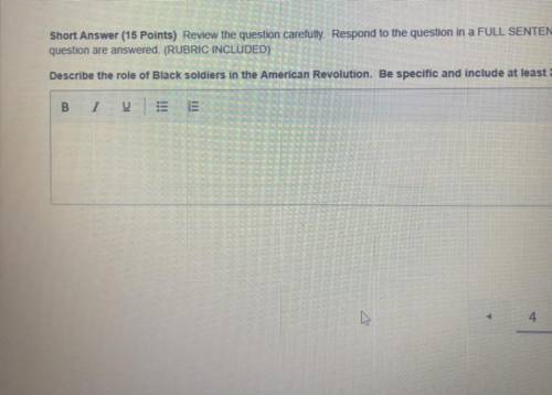 Describe the role of Black soldiers in the American Revolution. Be specific and include at least tw
