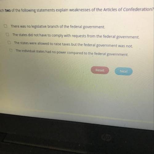 Which two of following statements explain weakness of the article of confederation?