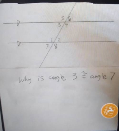 Why is angle 3 congruent to angle 7?​