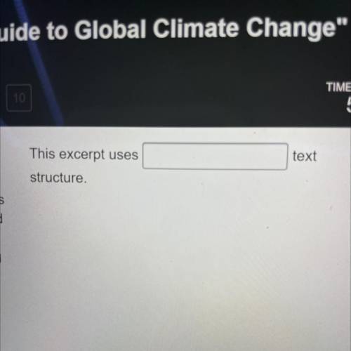 This excerpt uses

text
structure.
Read this excerpt from A Student's Guide to Global
Climate Cha