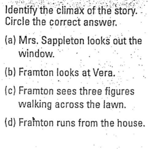 Identify the climax of the story circle the correct answer???