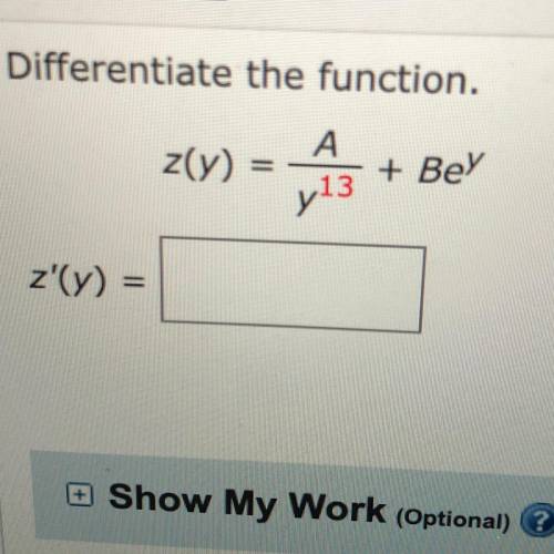 Differentiate the function z(y)=A/y^13 +Be^y