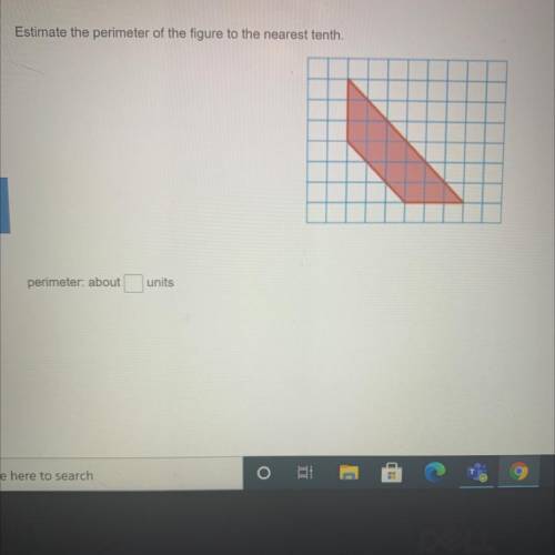 Estimate the perimeter of the figure to the nearest tenth.
perimeter: about units