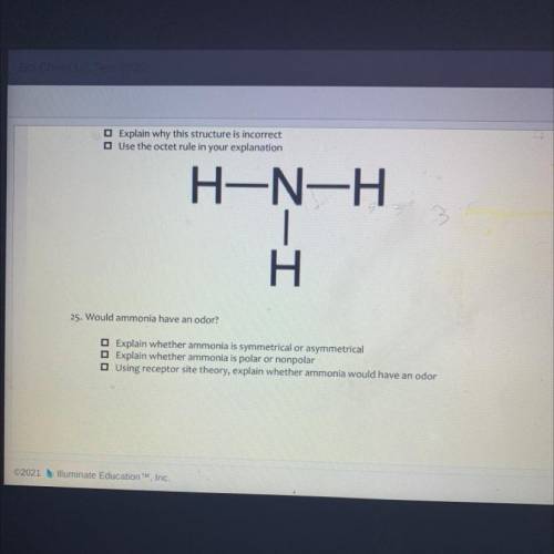 Explain why this structure is incorrect

Use the octet rule in your explanation
H-N-H
3
Z-I
25. Wo
