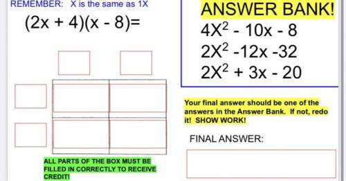 Multiple the bionomials and then PICK YOUR ANSWER FROM THE ANSWER BANK!

I need to know what goes