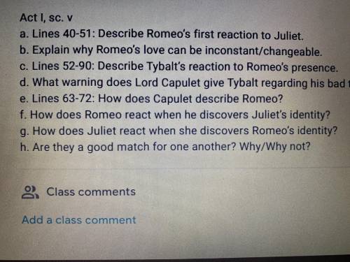 A. Describe Romeo”s first reaction to Juliet. Also answer the question on the paper.