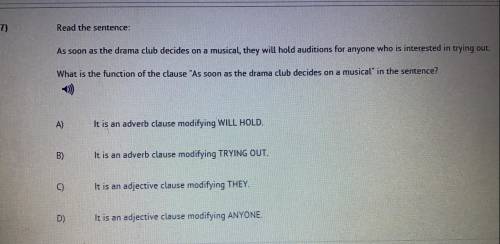 Read the sentence

As soon as the drama club decides on a musical they will hold auditions for any
