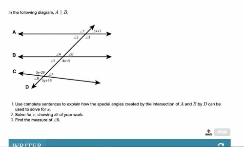 In the following diagram, A ║ B

1. Use complete sentences to explain how the special angles creat