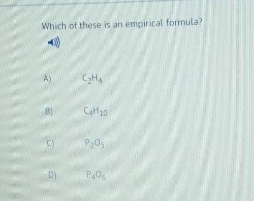 Which of these is an empirical formula?

A . C²h⁴B. C⁴ H ¹⁰ C. P²O⁵D. P⁴O⁶​