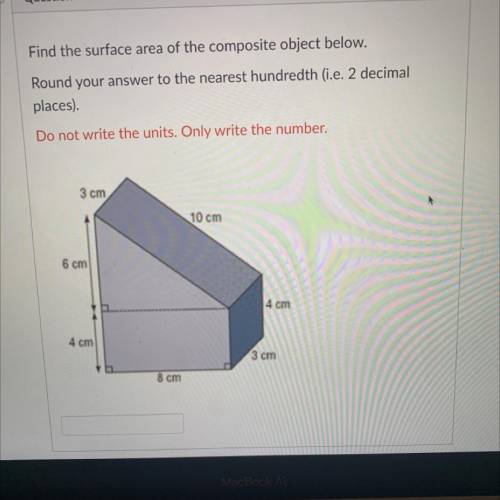 Find the surface area of the composite object below round your answer to the nearest hundredth ( i.