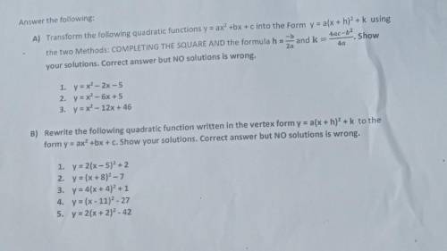 A) Transform the following quadratic functions y = ax+bx+c into the Form y = a(x + h)² + k using