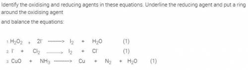 Identify the oxidising and reducing agents in these equations underlined reducing agent and put a r