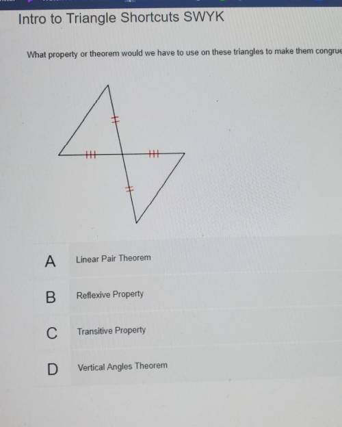 What property or theorem would we have to use on these triangles to make them congruent by SAS shor