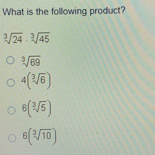 What is the following product?
3V24 • 3V45
A 3V69
B 4 (3V6)
C 6(3V5)
D 6(3V10)