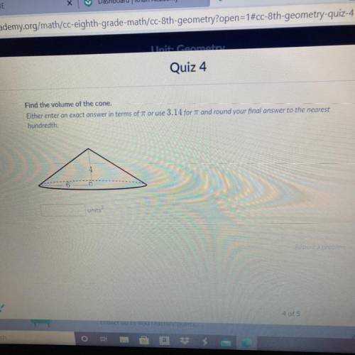 Find the volume of the cone.

Either enter an exact answer in terms of it or use 3.14 for I and ro