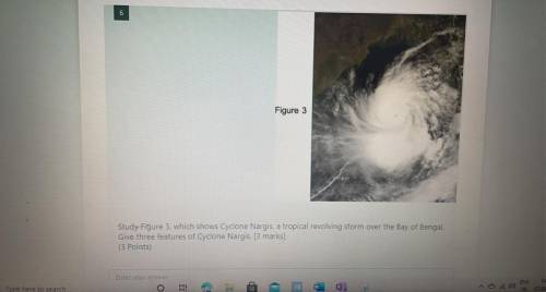 Figure 3

Study Figure 3, which shows Cyclone Nargis, a tropical revolving storm over the Bay of B