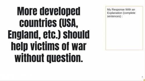More developed countries (USA, England, etc.) should help victims of war without question.