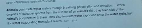 How are animals involved in the water cycle?

1.Animals drink water
2.Animals excrete water
3.Anima